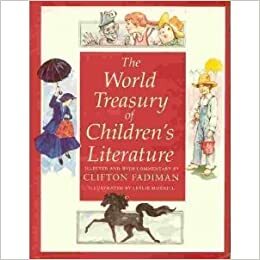 The World Treasury of Children's Literature by Clifton Fadiman