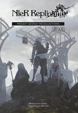 NieR Replicant ver.1.22474487139...: Project Gestalt Recollections--File 01 by Jun Eishima, Yoko Taro