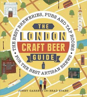 London Craft Brewers Beers & Culture by Brad Evans, Jonny Garrett