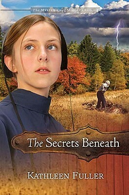 The Secrets Beneath by Kathleen Fuller