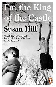 I'm the King of the Castle by Susan Hill