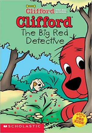 Clifford: The Big Red Detective by Robbin Cuddy, Gail Herman