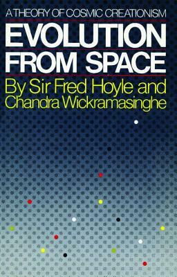 Evolution from Space by Chandra Wickramasinghe, Fred Hoyle