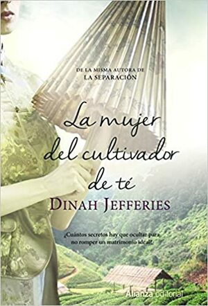 La mujer del cultivador de té by Dinah Jefferies