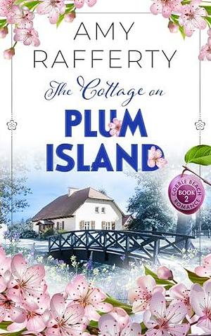 The Cottage on Plum Island by Amy Rafferty, Amy Rafferty