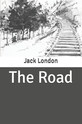 The Road by Jack London