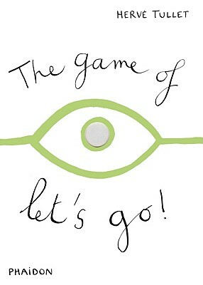 The Game of Let's Go! by Hervé Tullet