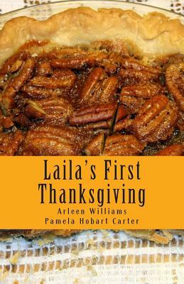 Laila's First Thanksgiving by Pamela Hobart Carter, Arleen Williams