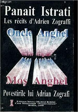 Moș Anghel = Oncle Anghel by Panait Istrati