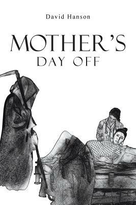 Mother's Day Off by David Hanson