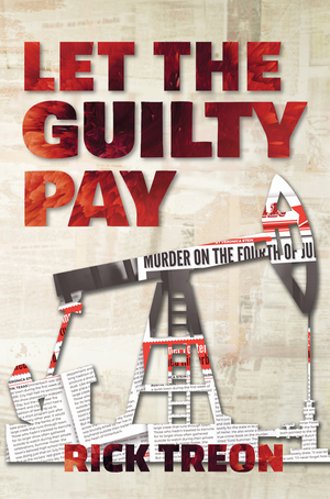 Let the Guilty Pay (Bartholomew Beck #1) by Rick Treon