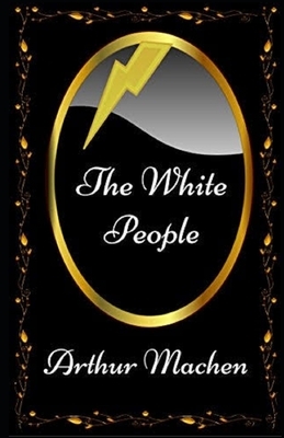 The White People Illustrated by Arthur Machen