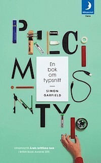 Precis min typ: En bok om typsnitt by Simon Garfield