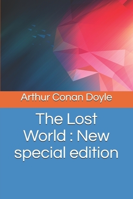 The Lost World: New special edition by Arthur Conan Doyle