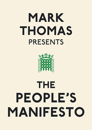 The People's Manifesto by Mark Thomas
