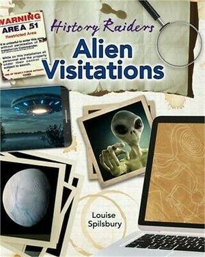 Alien Visitations by Louise Spilsbury