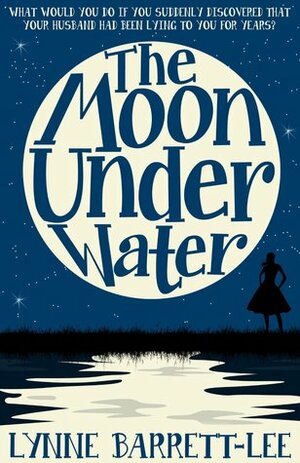 The Moon Under Water by Lynne Barrett-Lee