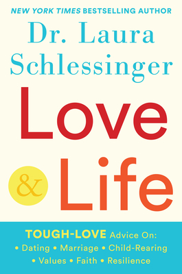 Love and Life by Laura Schlessinger