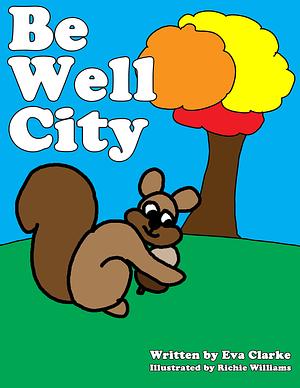 Be Well City by Eva Clarke