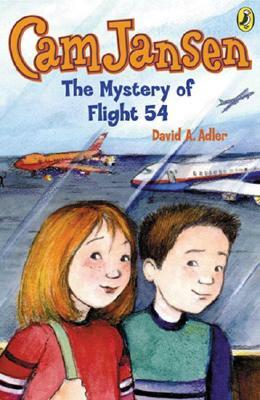 CAM Jansen: The Mystery of Flight 54 #12 by David A. Adler