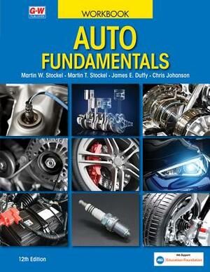 Auto Fundamentals by James E. Duffy, Martin W. Stockel, Martin T. Stockel