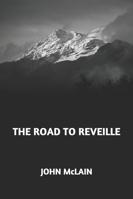 The Road to Reveille by John McLain