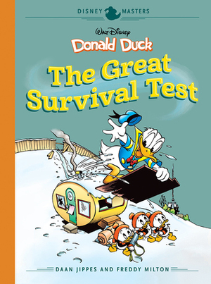 Walt Disney's Donald Duck: The Great Survival Test by Freddy Milton, Daan Jippes