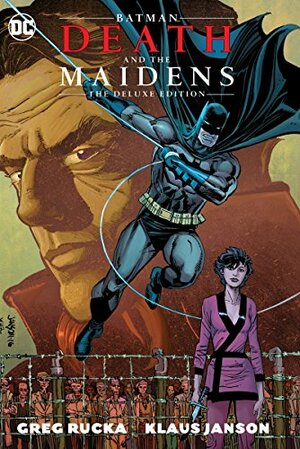 Batman: Death & the Maidens: Deluxe Edition by Greg Rucka