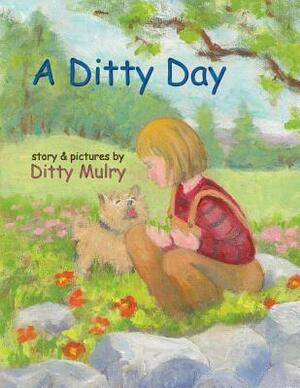 A Ditty Day by Ditty Mulry