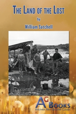 The Land of the Lost by William Satchell