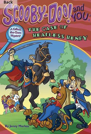 Scooby-Doo: The Case of the Headless Henry by Jenny Markas