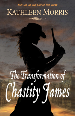 The Transformation of Chastity James by Kathleen Morris