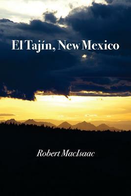 El Tajin, New Mexico by Robert Macisaac