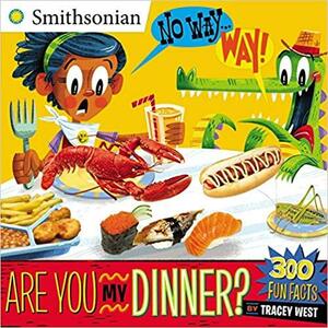 No Way . . . Way!: Are You My Dinner? by Tracey West