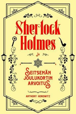 Sherlock Holmes ja seitsemän joulukortin arvoitus by Anthony Horowitz