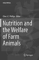 Nutrition and the Welfare of Farm Animals by Clive J. C. Phillips