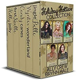 Holiday Hotties Collection: Curvy Woman Small Town Love by Ally Crew, Brynn Hale