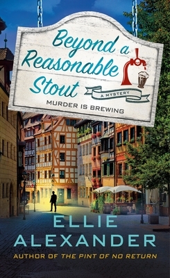 Beyond a Reasonable Stout by Ellie Alexander