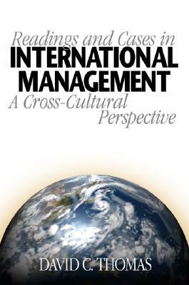 Readings and Cases in International Management: A Cross-Cultural Perspective by David C. Thomas