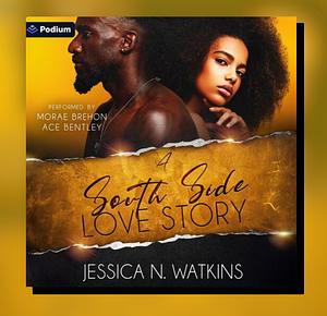 A South Side Love Story by Jessica N. Watkins