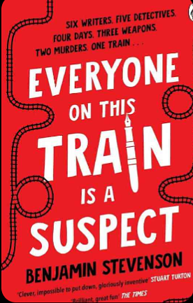 Everyone on This Train Is a Suspect by Benjamin Stevenson