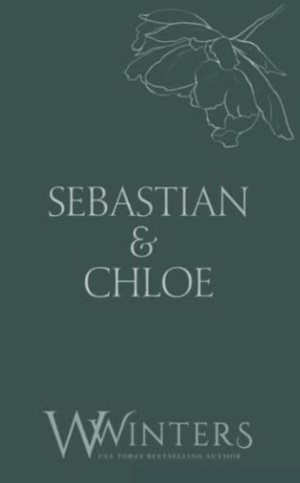 Sebastian & Chloe: A Kiss to Tell by Willow Winters, W. Winters