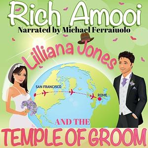 Lilliana Jones and the Temple of Groom by Rich Amooi