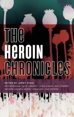 The Heroin Chronicles by Ava Stander, Jerry Stahl