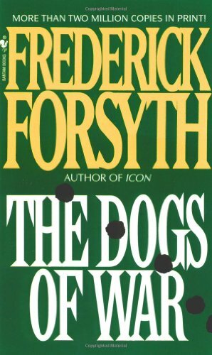 The Dogs of War by Frederick Forsyth