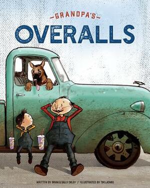 Grandpa's Overalls by Brian Oxley, Sally Oxley