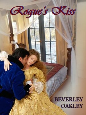 Rogue's Kiss by Beverley Oakley