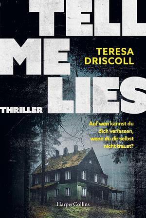 Tell Me Lies by Teresa Driscoll