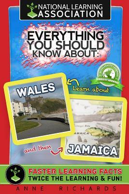 Everything You Should Know About: Wales and Jamaica by Anne Richards