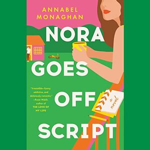 Nora Goes Off Script by Annabel Monaghan